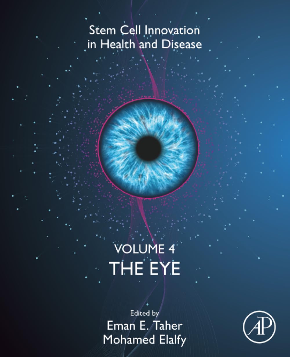 The Eye, Volume 4 (Stem Cell Innovation in Health & Disease)