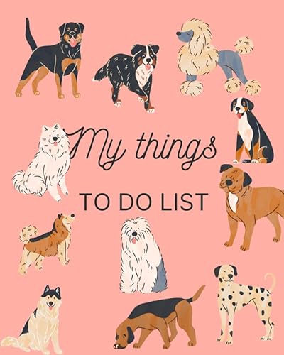 My Dog Lover's Things To-Do Checklists: Keep organised using cute dog-themed checklists