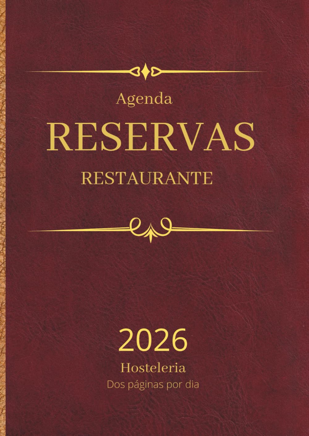 Agenda Reservas Restaurante - Hostelería. Dos paginas por dia: Calendario con fechas para organizar reservas de mesas en restaurantes, bares, cafeterías, hoteles, pizzerias, pubs o bistros. Tamaño A4