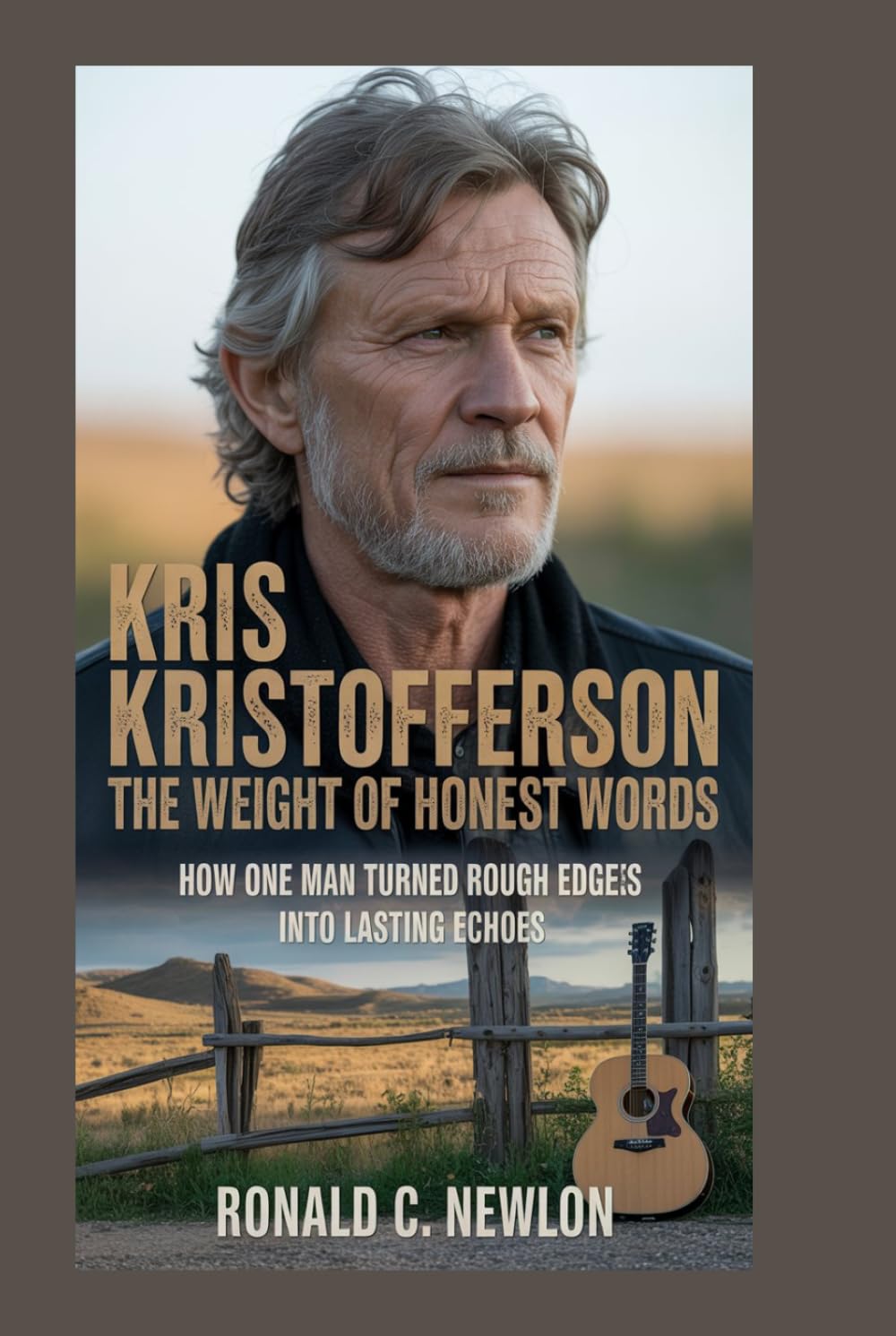 Kris Kristofferson: The Weight of Honest Words: How One Man Turned Life’s Rough Edges into Lasting Echoes