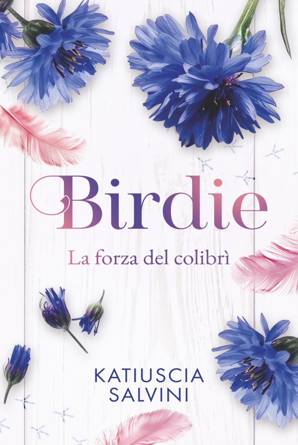 Birdie. La forza del colibrì (Silver Town Series)