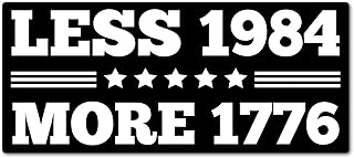 3.75" Less 1984 more 1776 2024 Political Truth Politics World American Freedom Text Quality Laminated Sticker Decal constitutional rights freedom USA gift for friends family