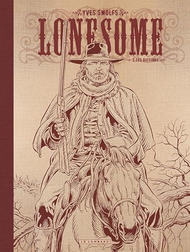 Lonesome - Tome 2 - Les Ruffians (NB dos toilé)