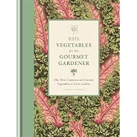 RHS Vegetables for the Gourmet Gardener