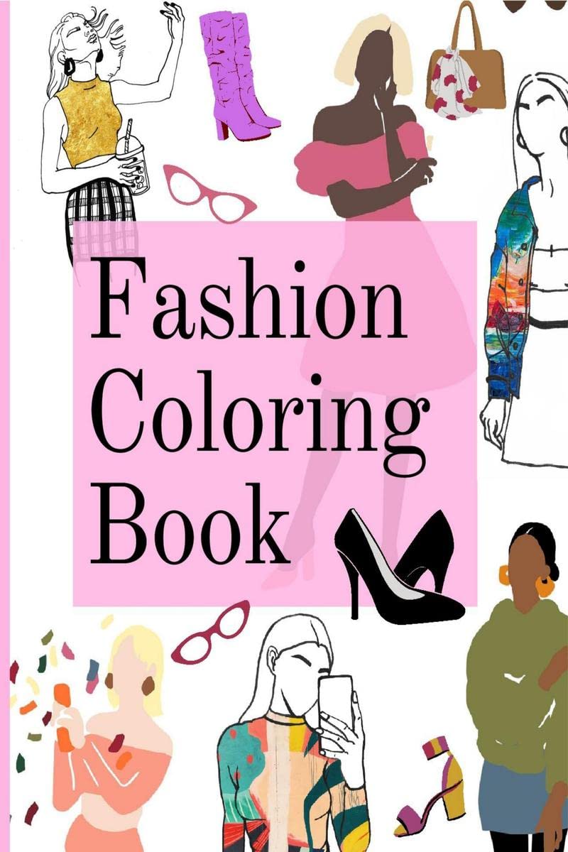 Fashion Coloring Book : Fun Coloring Pages For Kids With Beautiful Fashion Style & Cute Designs