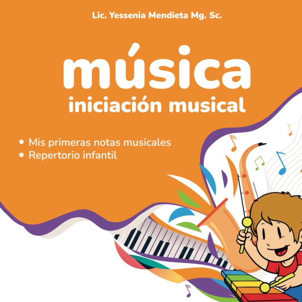 MÚSICA. INICIACIÓN MUSICAL: Mis primeras notas musicales, repertorio infantil (MÚSICA EN COLOR. 12 canciones didácticas para los más pequeños)