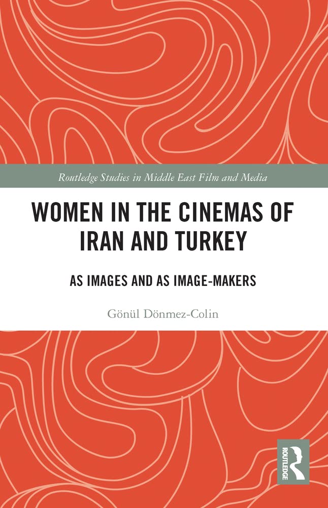 Buy Women in the Cinemas of Iran and Turkey — BookShops.in