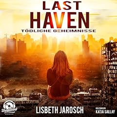 Last Haven: T&ouml;dliche Geheimnisse Titelbild