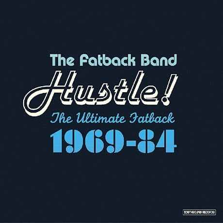Hustle the Ultimate Fatback 1969-84
