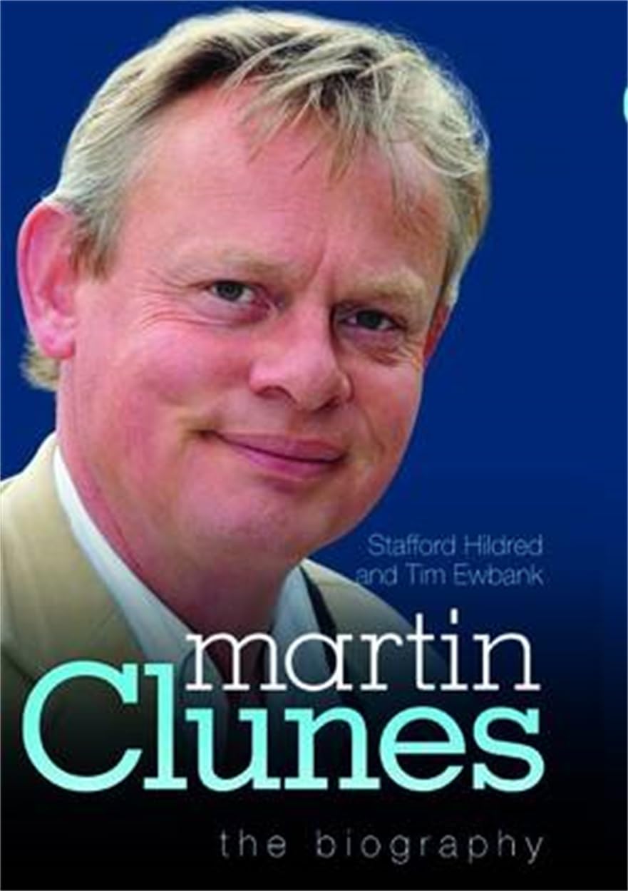 Martin Clunes - the Biography Paperback – Import, 2 September 2013