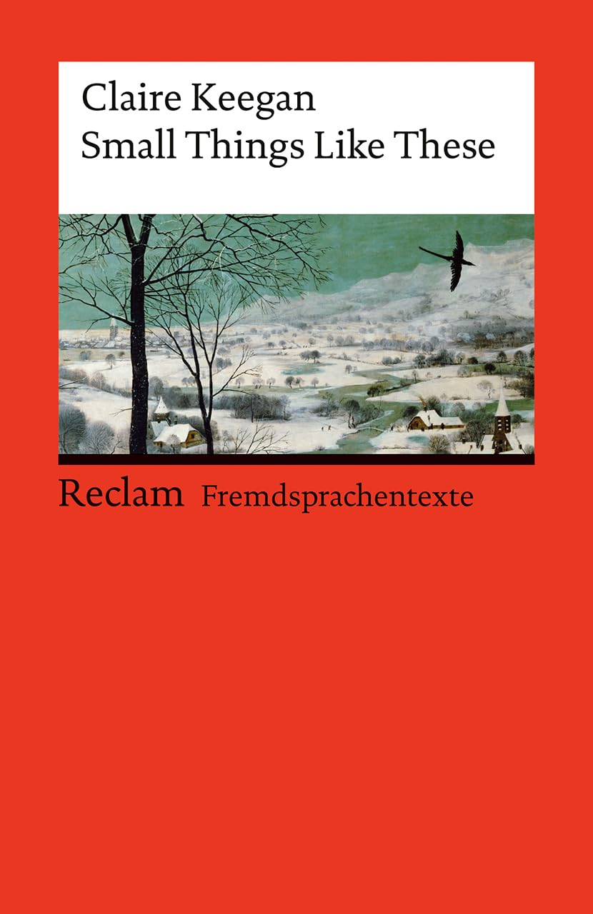 Small Things Like These. Englischer Text mit deutschen Worterklärungen. Niveau B2 (GER): Romanvorlage des Films "Kleine Dinge wie diese" - Aufarbeitung eines Kirchen-Skandals