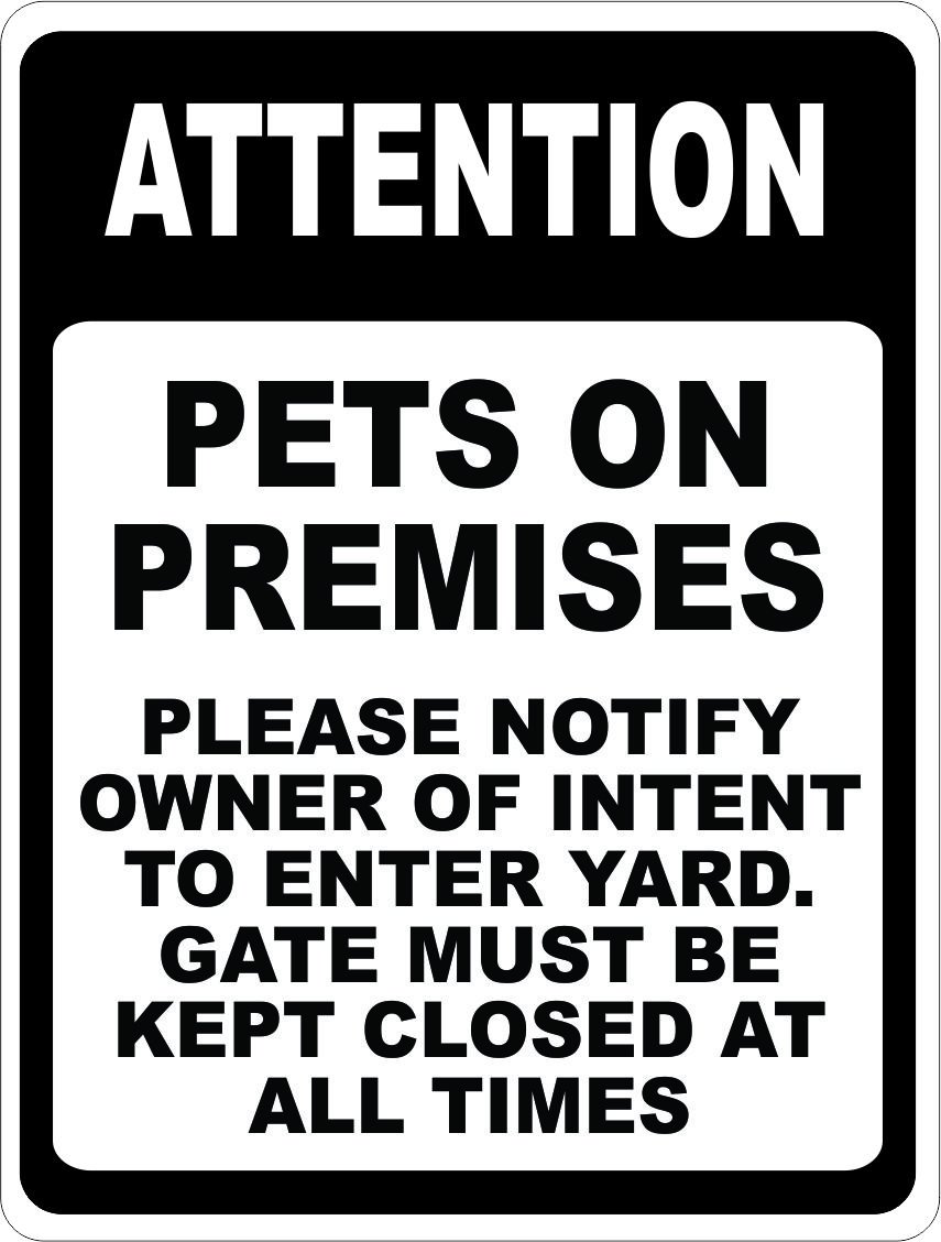 peiyeety Aluminum Sign Metal Sign Attention Pets On Premises Please Notify Owner Of Intent Signs for Outdoor & Indoor 8"x12"