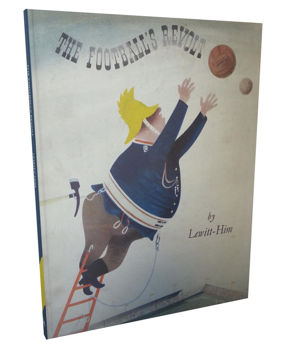 The Football's Revolt by Jan Le Witt HARDBACK 9781851778478