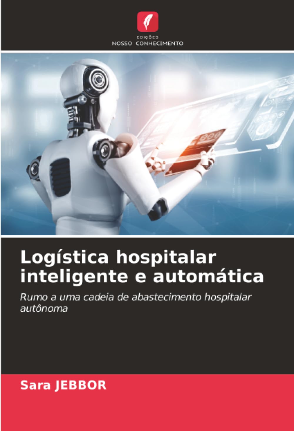 Logística hospitalar inteligente e automática: Rumo a uma cadeia de abastecimento hospitalar autônoma