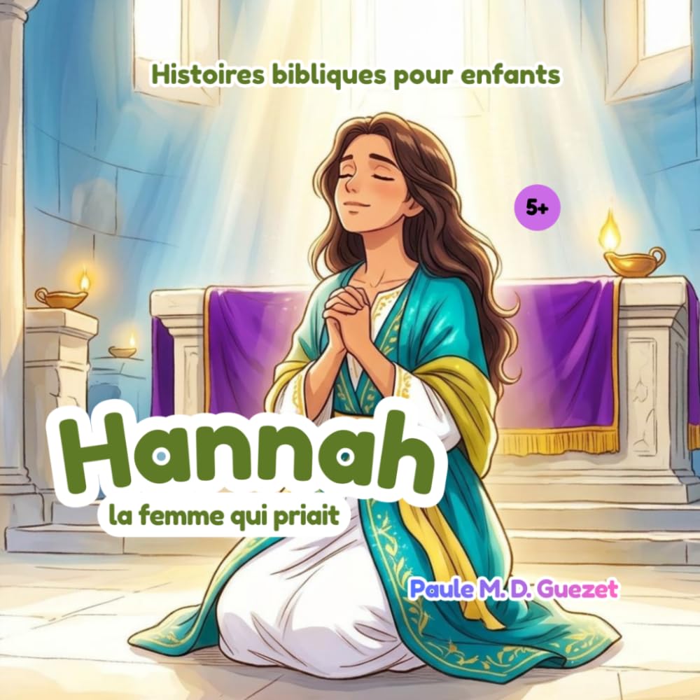 Histoires bibliques pour enfants: Hannah