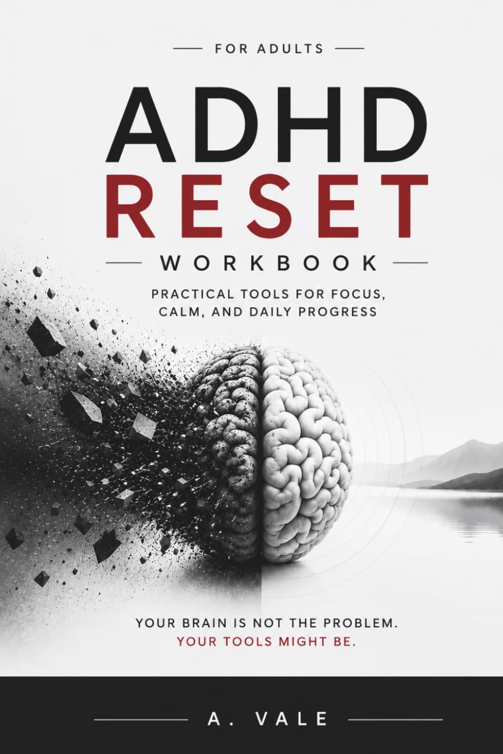 ADHD Reset Workbook: Practical Tools for Focus, Calm, and Daily Progress