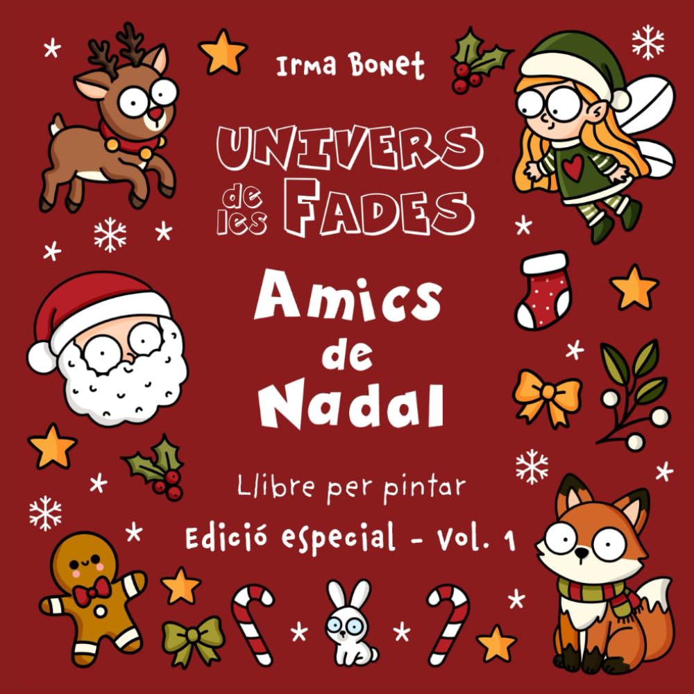 Amics de Nadal – Edició especial Vol. 1: Llibre per pintar de Nadal amb fades, animals d’hivern i escenes màgiques per a totes les edats: 30 il·lustracions nadalenques per pintar