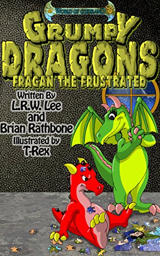 Grumpy Dragons - Fragan the Frustrated: Teaching Kids How to Cope with Frustration