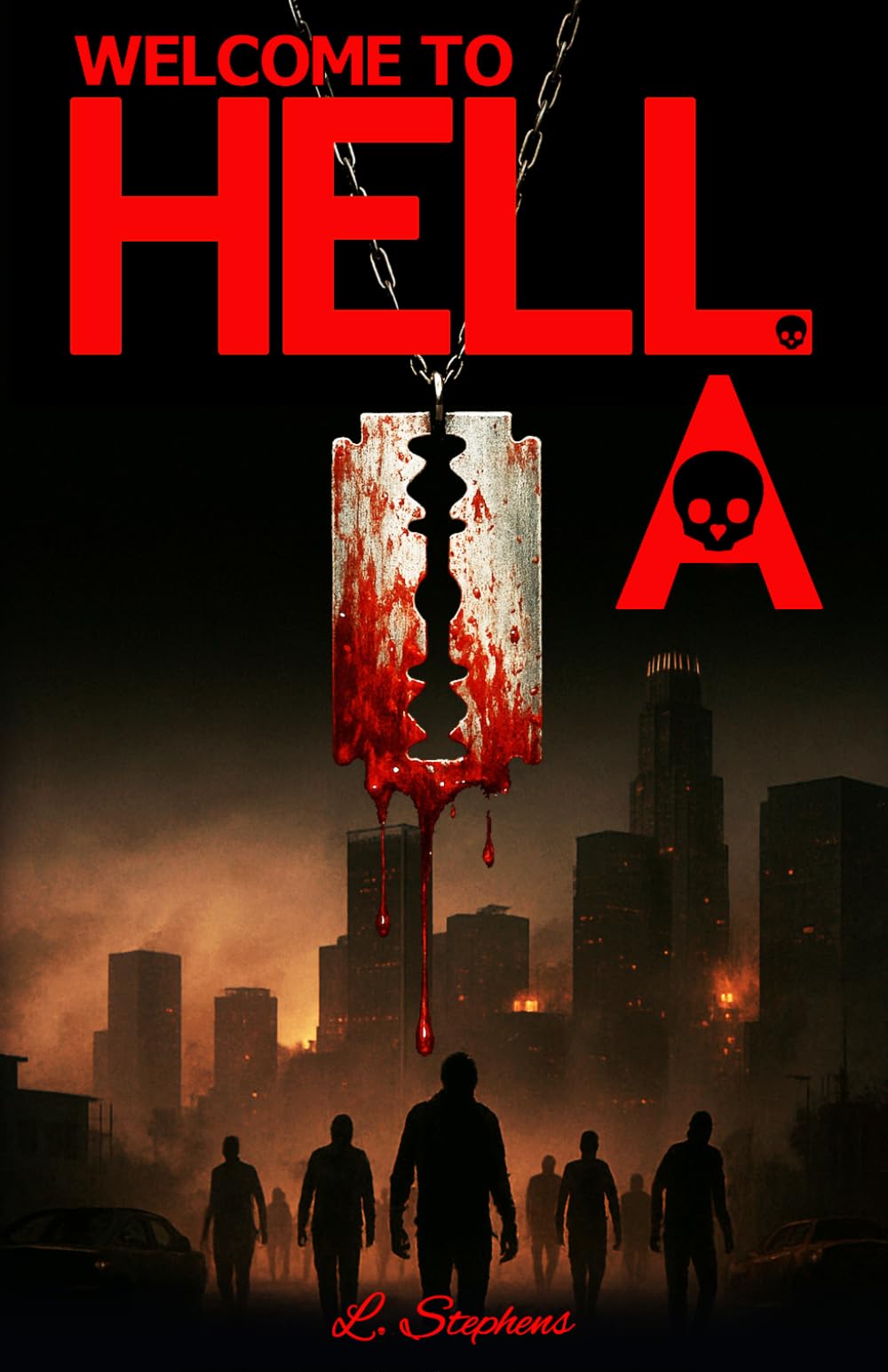 WELCOME TO HELL.A.: BOOK 1 OF THE HELL.A. SERIES