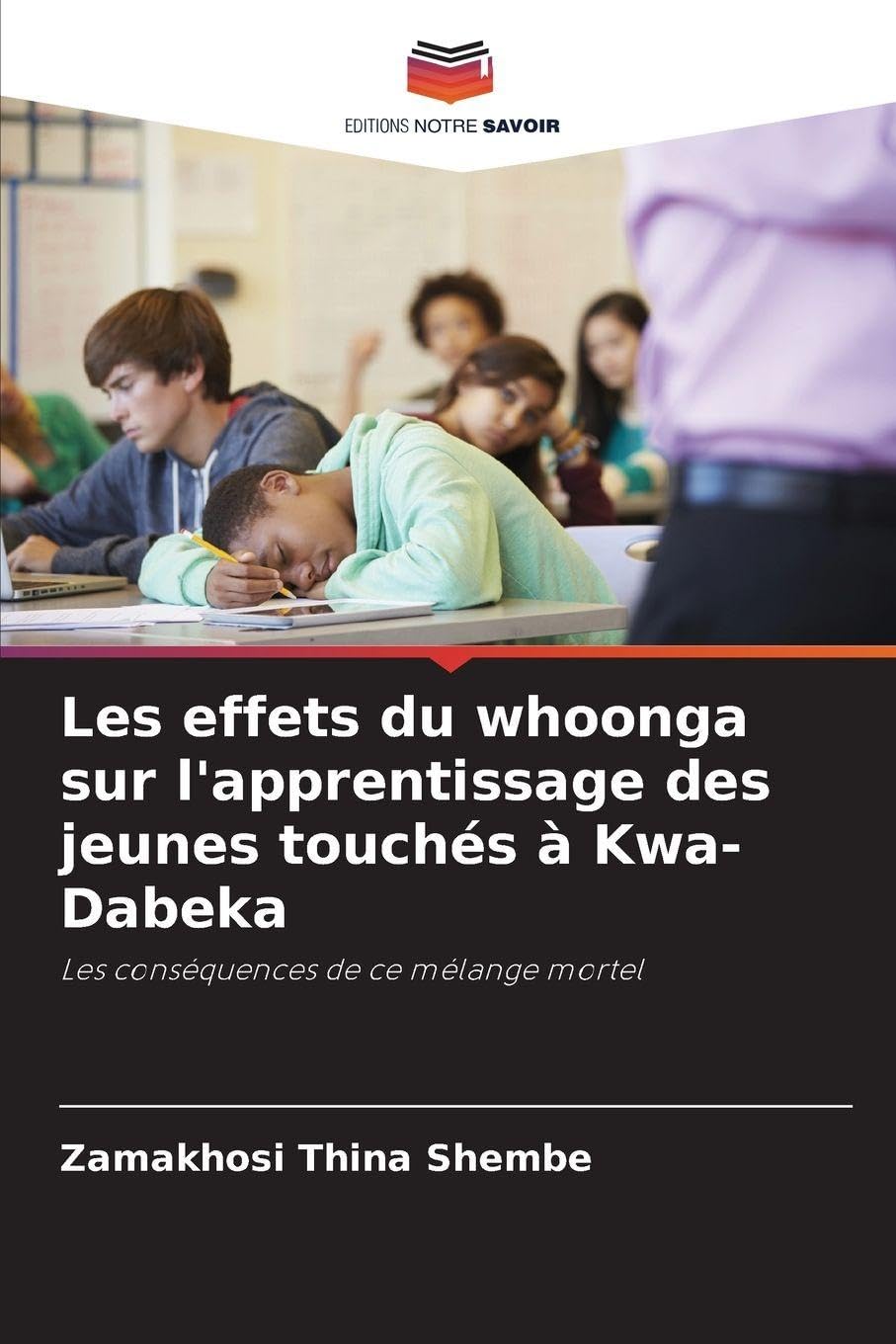 Les effets du whoonga sur l'apprentissage des jeunes touchés à Kwa-Dabeka: Les conséquences de ce mélange mortel