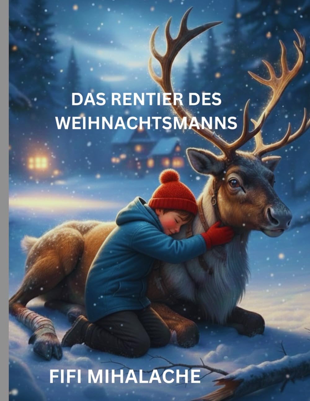 DAS RENTIER DES WEIHNACHTSMANNS: für Kinder im Alter von 4 bis 8 Jahren