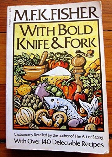 With Bold Knife and Fork 0399503978 Book Cover