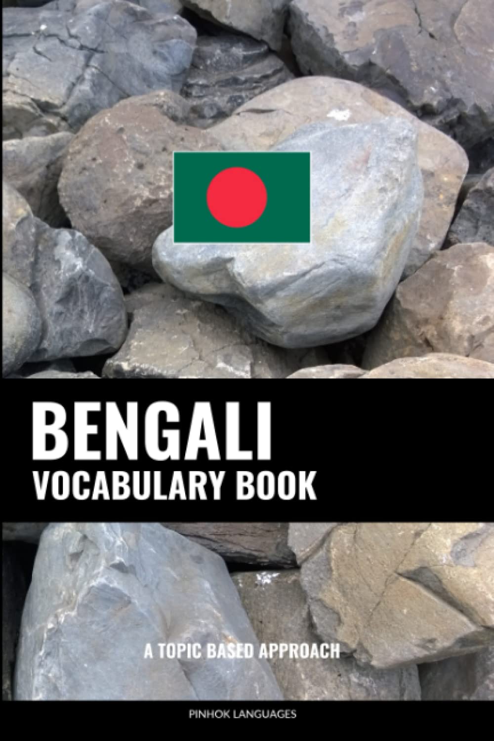 Bengali Vocabulary Book: A Topic Based Approach