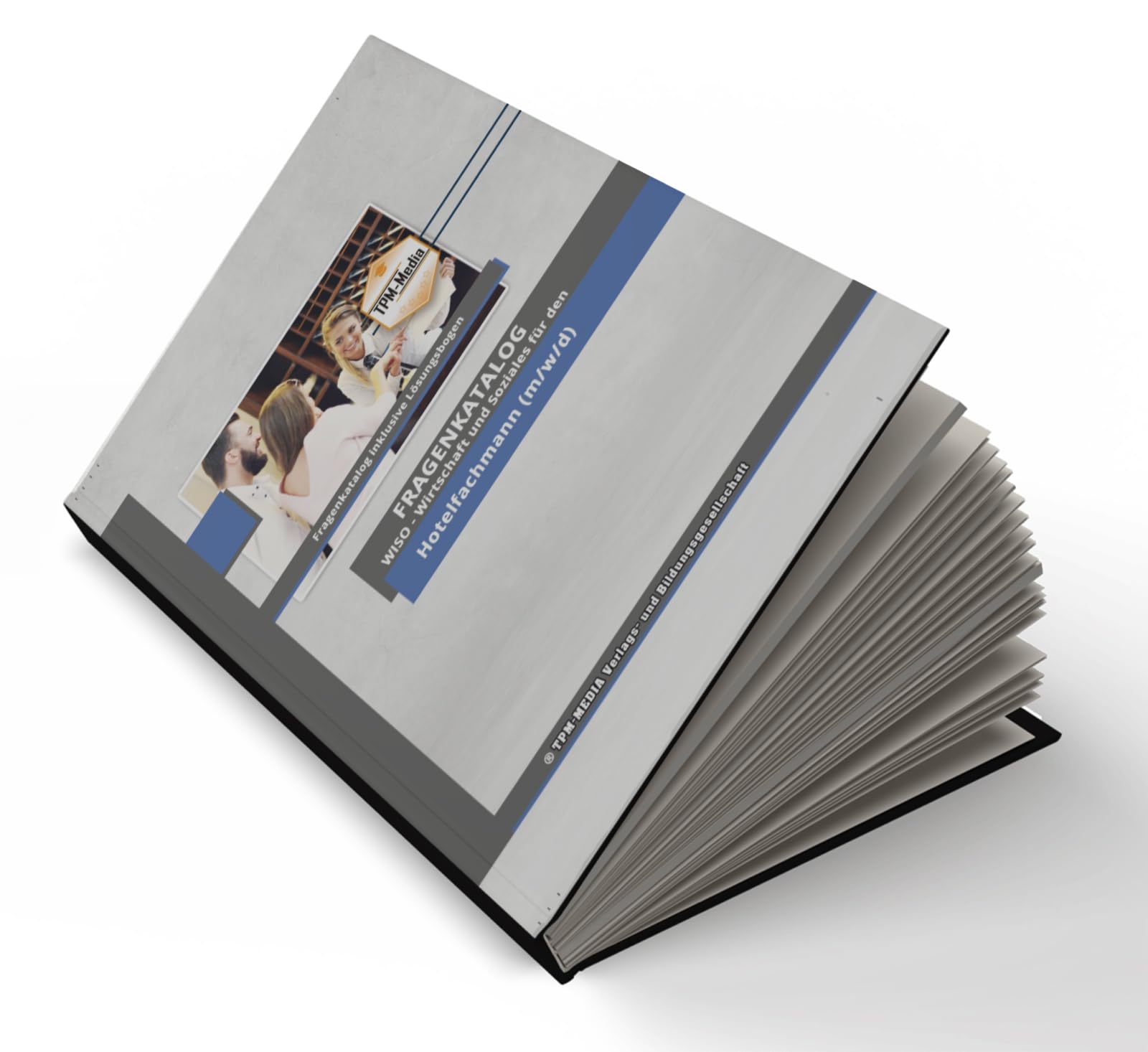 Hotelfachmann (m/w/d) Fragenkatalog für das Ausbildungsfach: Wirtschaft & Soziales - Buch/Printversion mit über 3000 Lern-/Prüfungsfragen