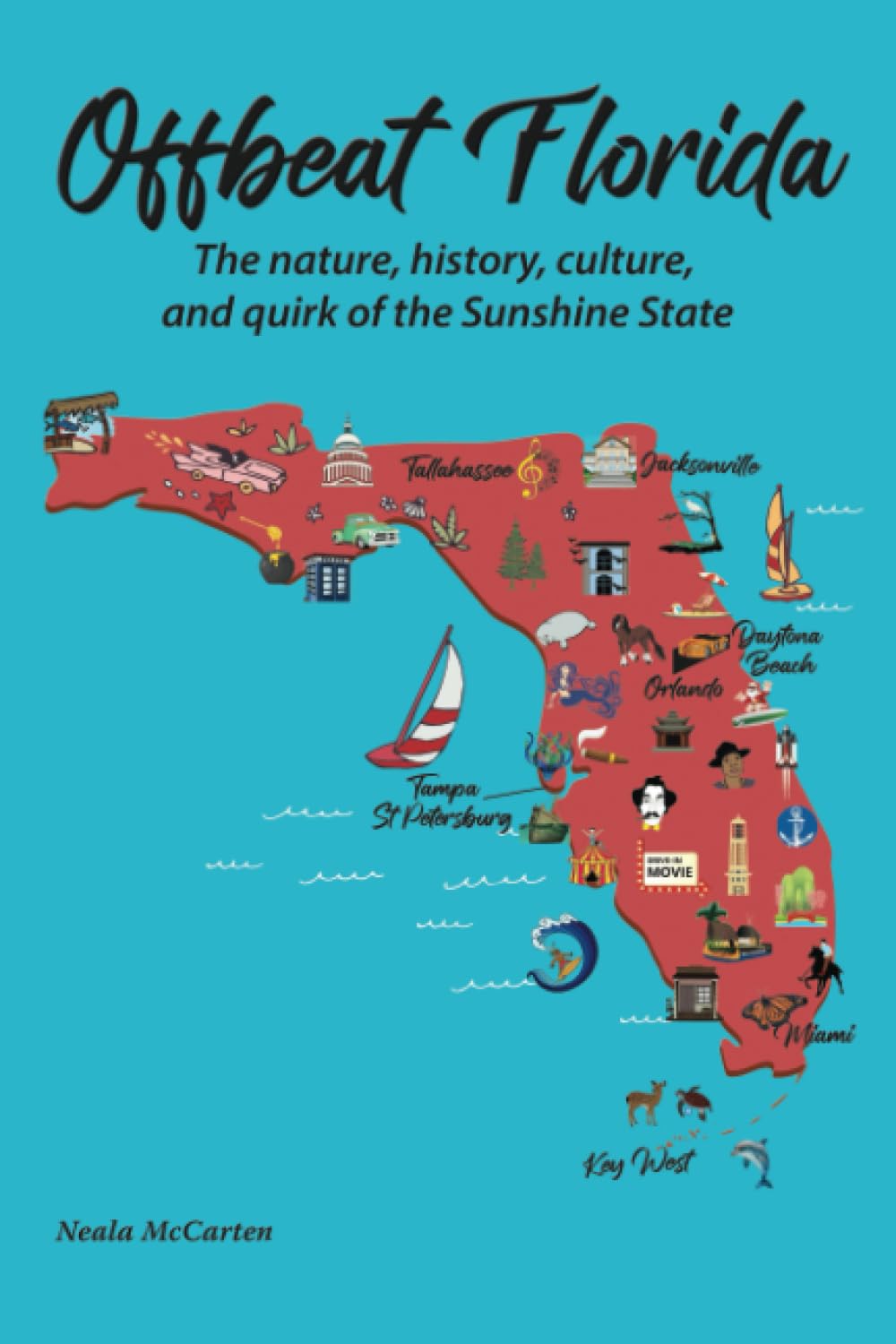 Offbeat Florida: The nature, history, culture, and quirk of the Sunshine State