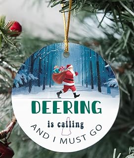 Deering Ornament Gift Deering NH is Calling and I Must Go Funny Santa Claus Christmas Ornaments Tree 2025 Round 3''