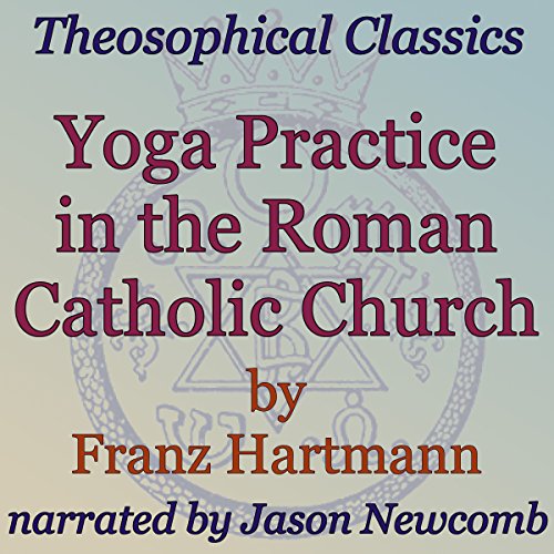 Yoga Practice in the Roman Catholic Church Theosophical