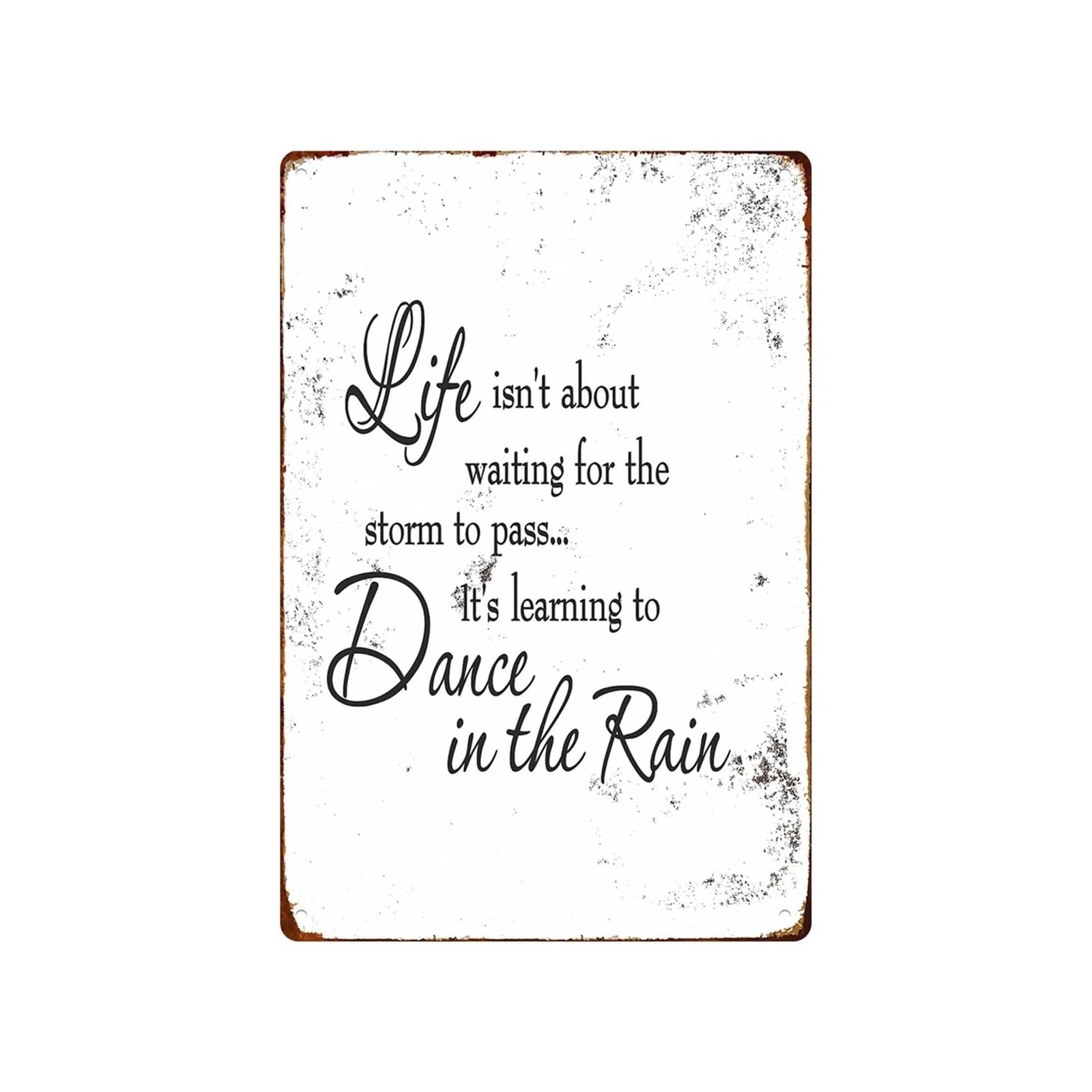 MCQWOMFQAK Inspirational Quote Metal Sign Life Is Dancing In The Rain Uplifting Tin Plaque for Living Room Bedroom Hallway Wall Decor 8 X 12 Inch
