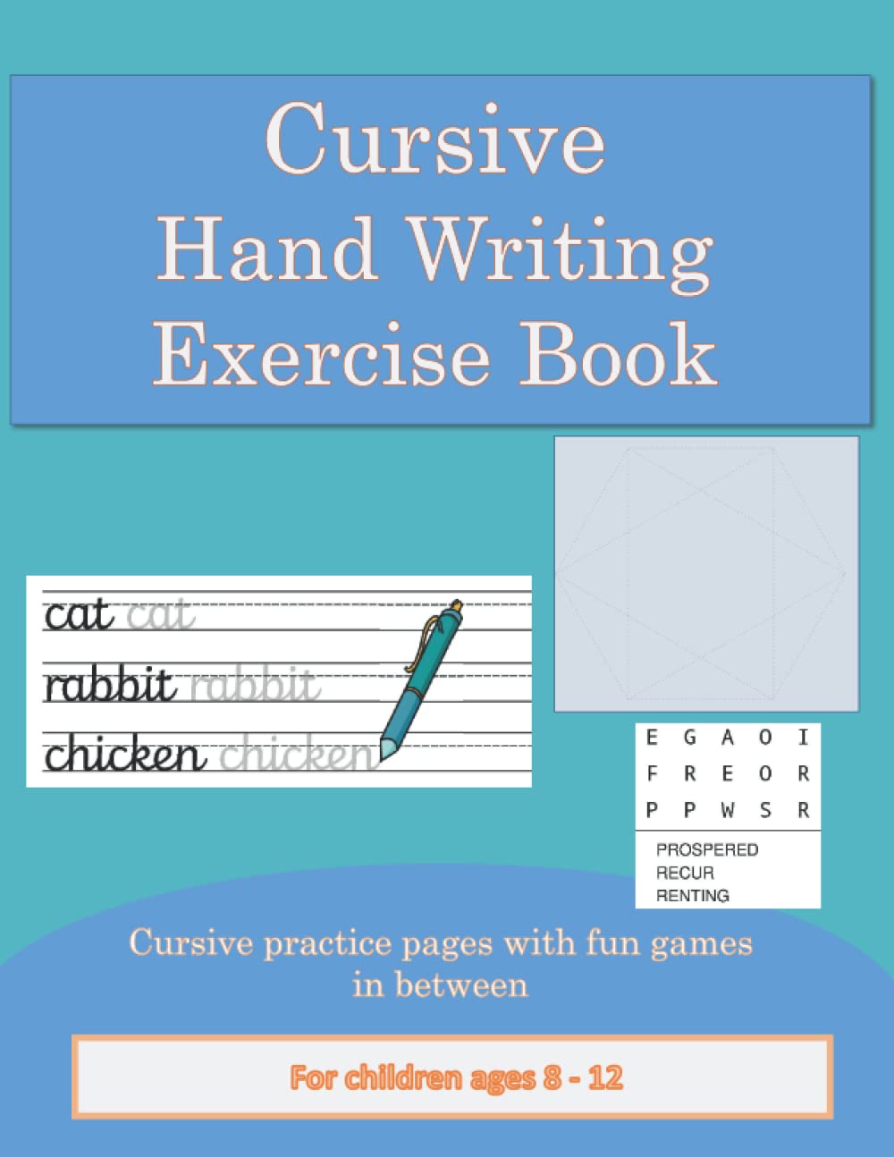 Cursive Writing workbook for kids 8 - 12: Practice forming cursive letters with a tracing guide.