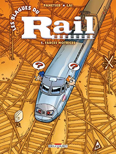 Les Blagues du rail T01: Farces motrices
