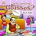 Children's book: "WHO SAW MY GLASSES?": Bedtime story - values for beginner readers - Funny Humor - Rhymes- Early learning - read along - story picture ... ("UNCLE JAKE"- funny & values Book 5)