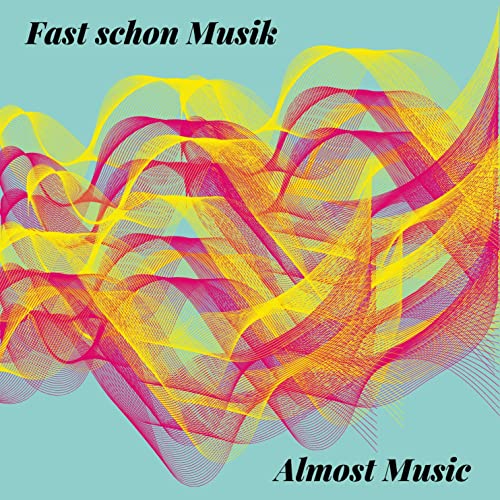 『Almost Music - Fast schon Musik』のカバーアート