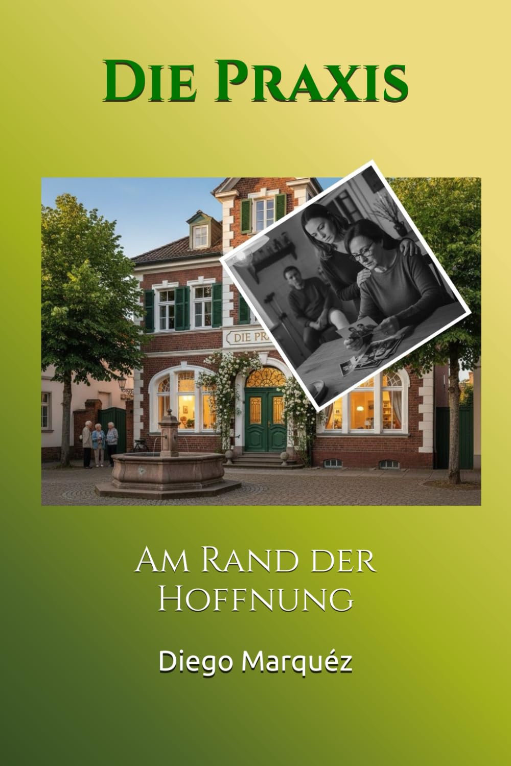 Die Praxis: Am Rand der Hoffnung