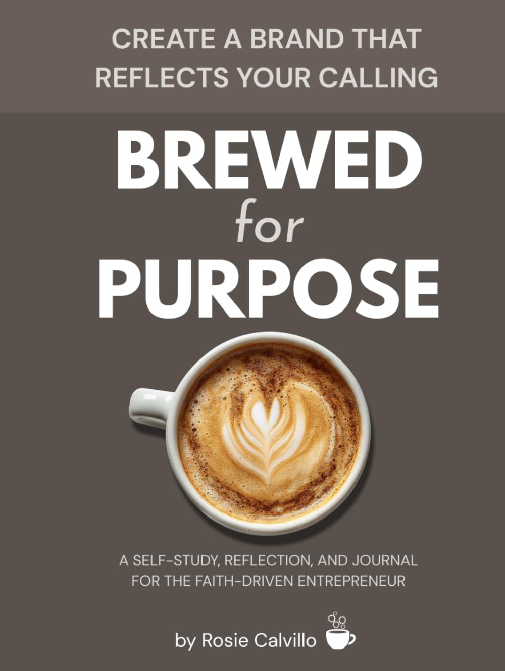 Brewed for Purpose: Create a brand that reflects your calling