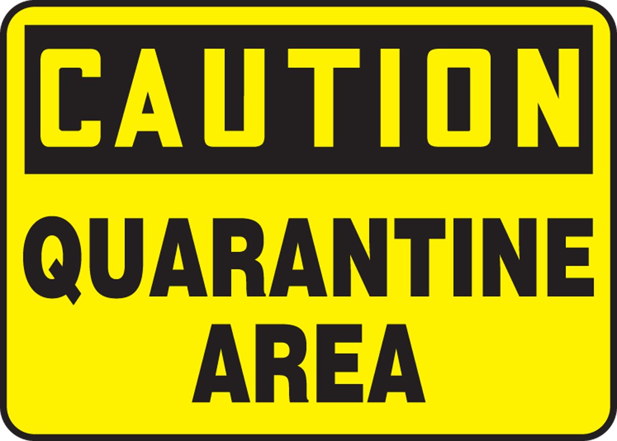 Panneau Caution Quarantine Area Accuform 25x35 cm rigide