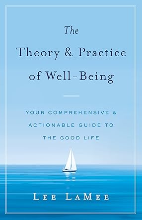 The Theory And Practice of Well-Being
