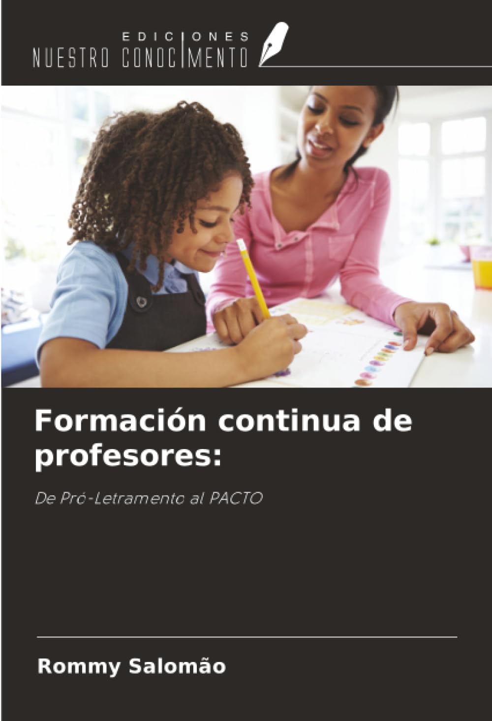 Formación continua de profesores:: De Pró-Letramento al PACTO
