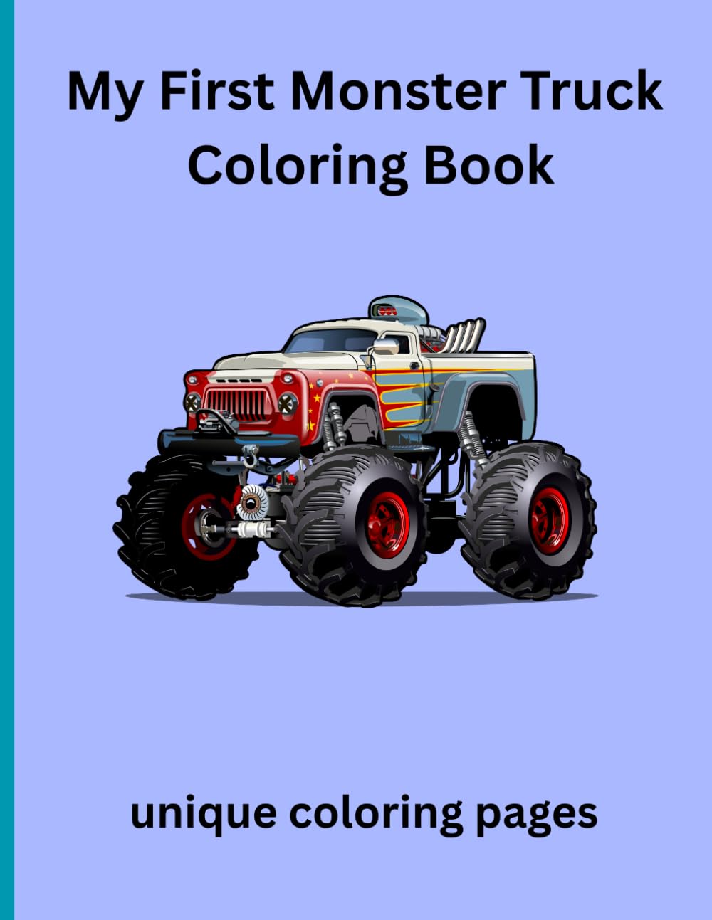 MY FIRST MONSTER TRUCK COLORING BOOK