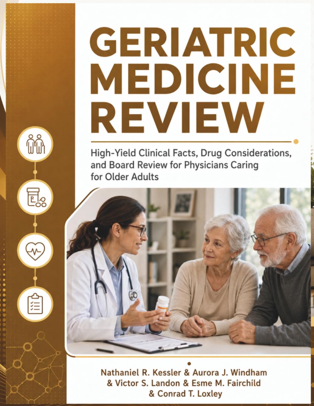 Geriatric Medicine Review: High-Yield Clinical Facts, Drug Considerations, and Board Review for Physicians Caring for Older Adults