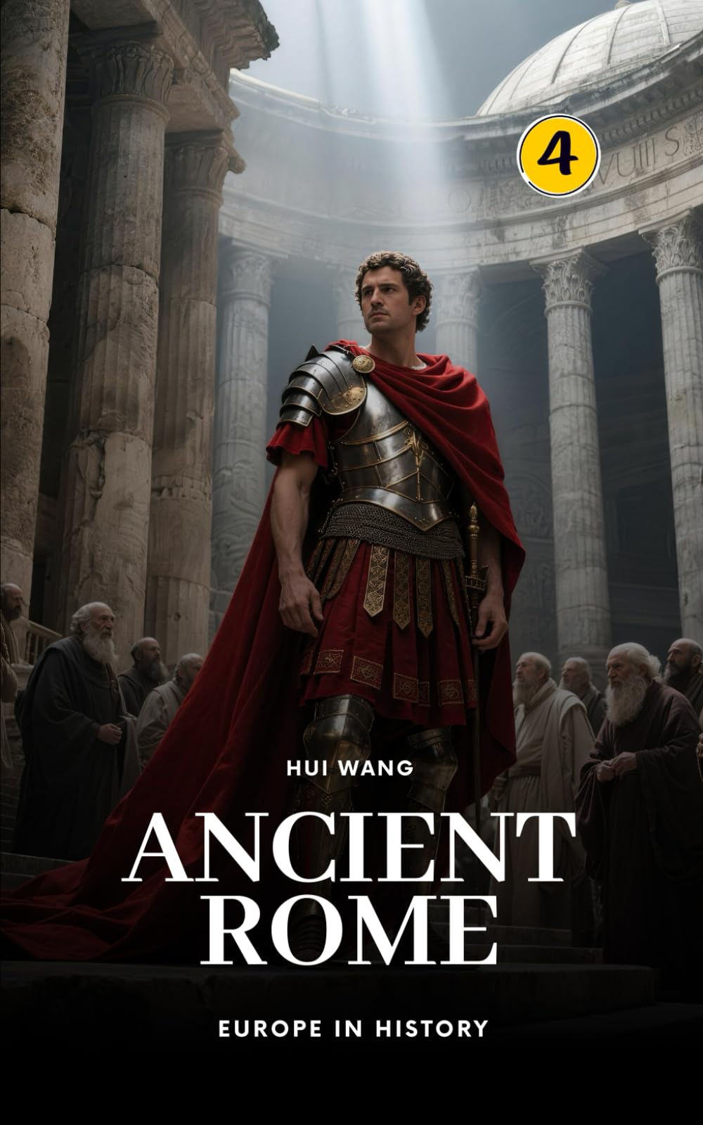 Ancient Rome: Europe in History: PART TWO: 4