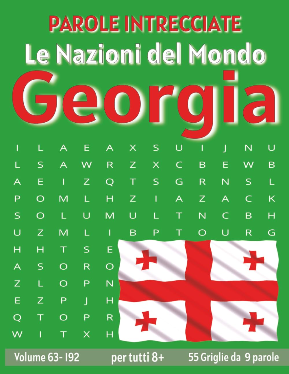 Georgia - Parole Intrecciate: Passatempo senza schermo per relax e concentrazione (Parole Intrecciate – Le Nazioni del Mondo - Giochi educativi per ... e parole da ogni angolo del pianeta)