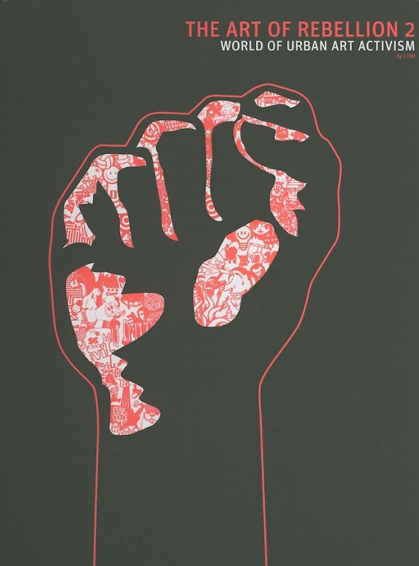 The Art of Rebellion 2 /anglais: The World of Urban Art Activism