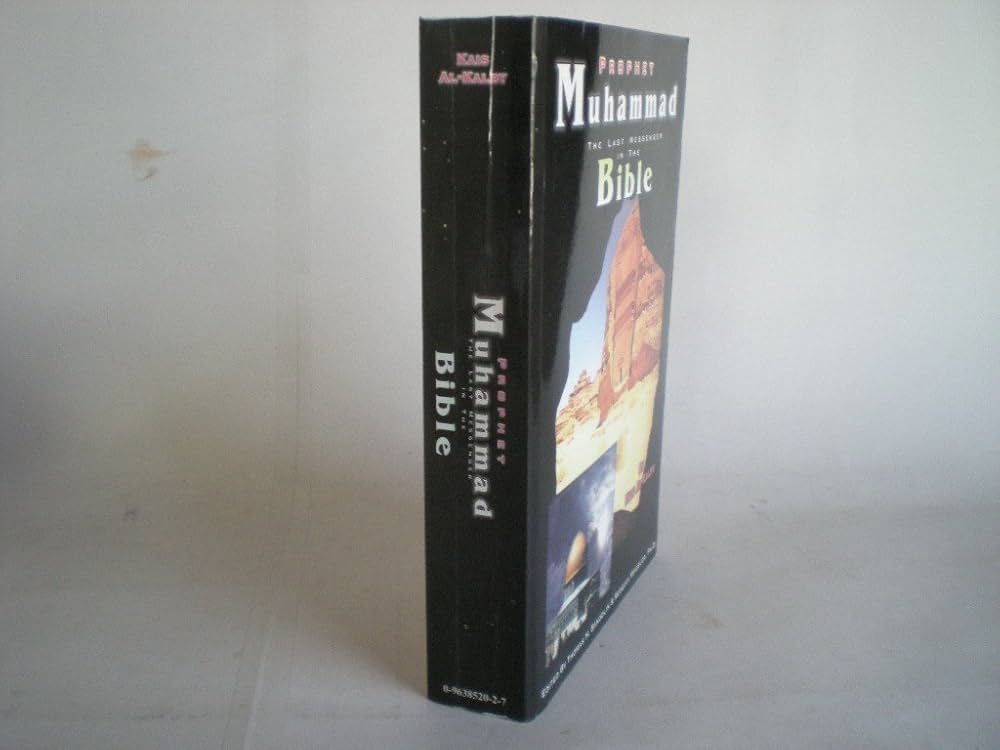 Prophet Muhammad: The Last Messenger In The Bible: Kais Al Kalby