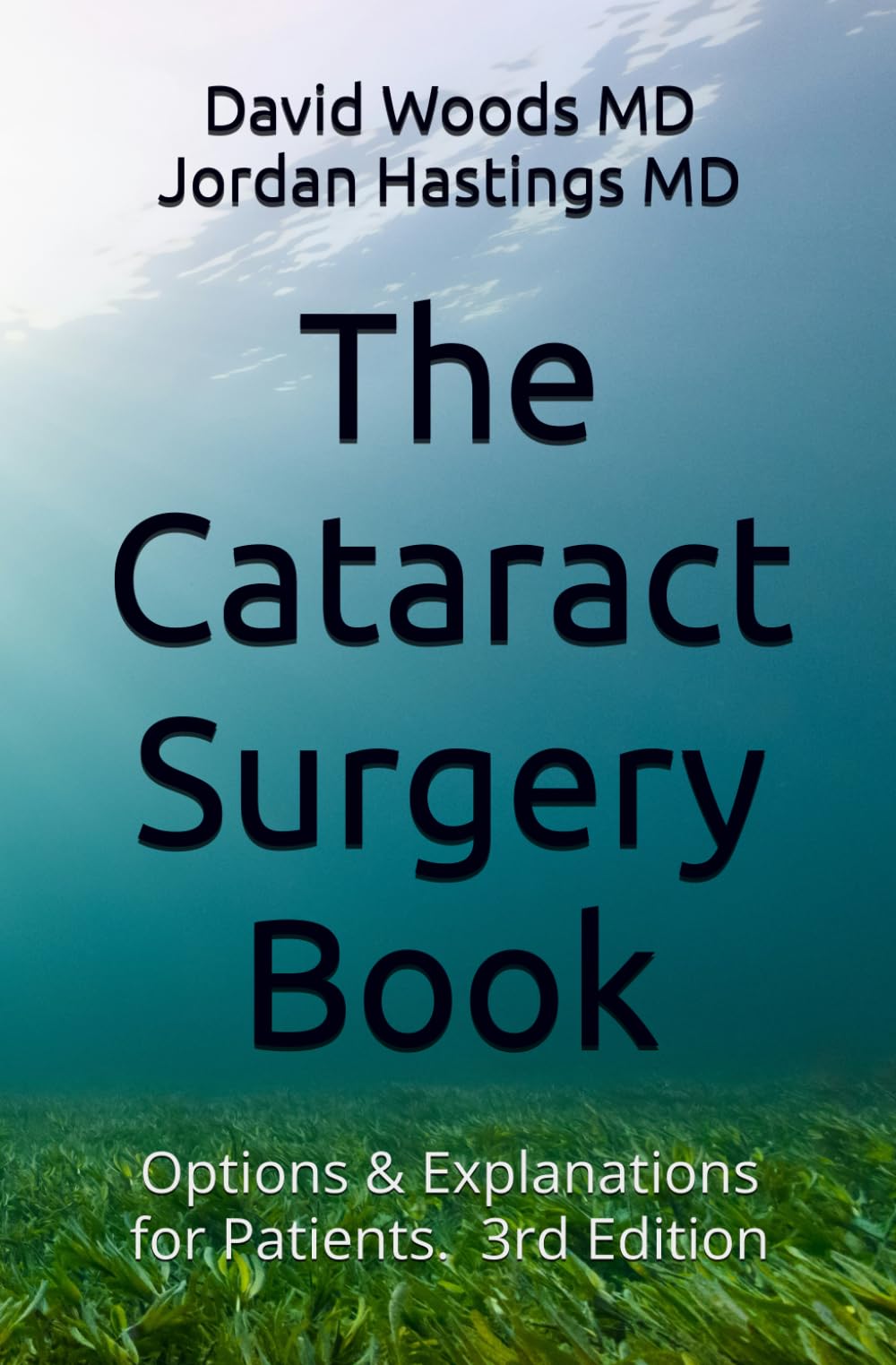 The Cataract Surgery Book: Options & Explanations for Patients