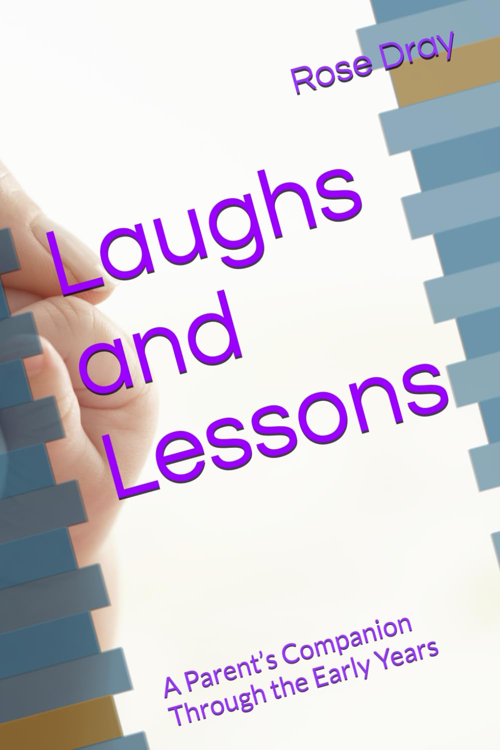 Laughs and Lessons: A Parent’s Companion Through the Early Years