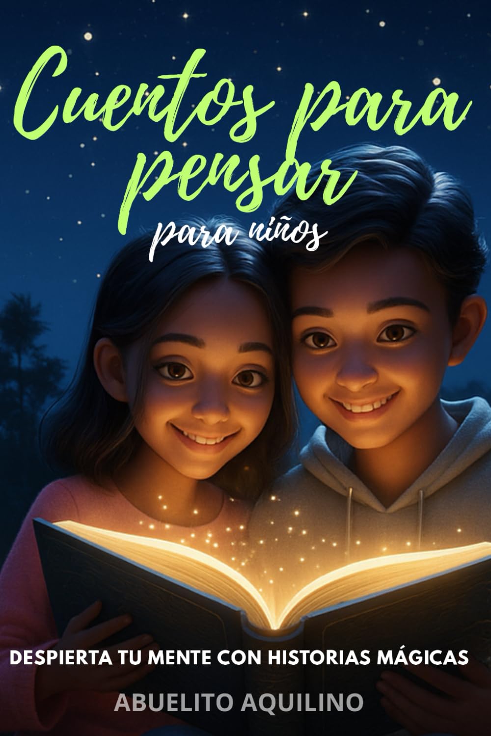 Cuentos para pensar para niños: Despierta tu mente con historias mágicas: 40 cuentos que desarrollan pensamiento crítico, creatividad y lógica